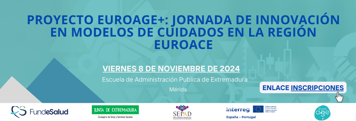 Proyecto EuroAGE+: Jornada de innovación en modelos de cuidados en la región EuroACE